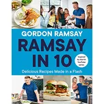 Ramsay in 10: Delicious Recipes Made In…