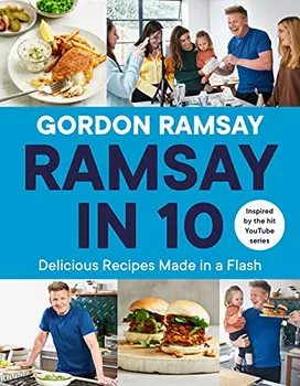Ramsay in 10: Delicious Recipes Made In A Flash - Gordon Ramsay [EN] (2021, pevná)