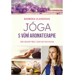 Jóga s vůní aromaterapie: Jak dostat…
