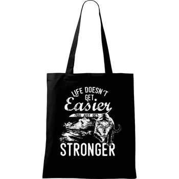 Nákupní taška Life Doesn t Get Easier - Taška bavlněná - 42 x 38 cm ( Černá )