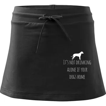 Dámská sukně It’s not drinking alone if your dogs home - Sportovní sukně - two in one - S ( Černá )