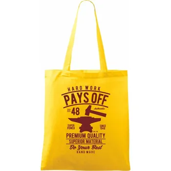 Hard Work Pays Off - Taška bavlněná - 42 x 38 cm ( Žlutá )