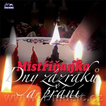 Česká hudba Dny zázraků a přání - Mistříňanka [DVD]