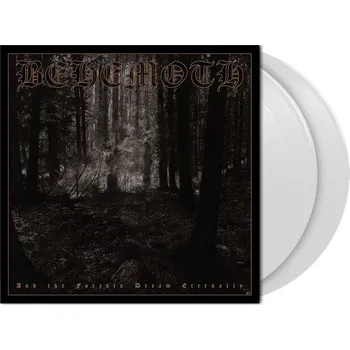 Hudba BEHEMOTH - And The Forests Dream Eternally + BONUS / 2 LP / Whit