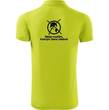 Pánská košile Běda mužům, kterým žena vládne - Polokošile Victory sportovní (dresovina) - S ( Limetková )