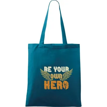 Nákupní taška Be your own hero - Taška bavlněná - 42 x 38 cm ( Petrolejová )