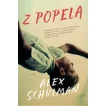 Z popela - Alex Schulman (2022, pevná)