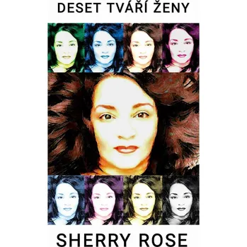 Deset tváří ženy - Sherry Rose (2020)…