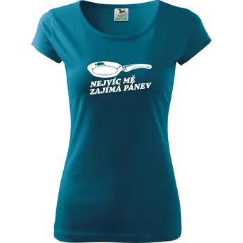 Dámské oblečení Nejvíc mě zajímá pánev - Dámské triko Pure - XL ( Petrolejová )