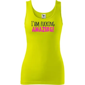 I am fucking amazing - Dámské tílko - XS ( Limetková )
