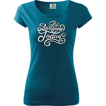 Dámské oblečení Be Awesome Today - Dámské triko Pure - 3XL ( Petrolejová )