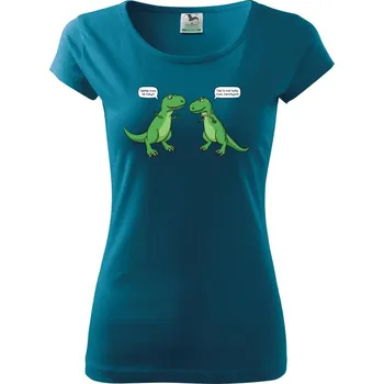 Dámské tričko T-Rex - krátké ruce (Hana-creative) - Dámské triko Pure - 2XL ( Petrolejová )