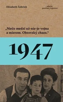 1947 - Elisabeth Asbrink [SK] (2018, brožovaná)