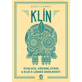 Osobní rozvoj Klín: Evoluce, vědomí, stres a klíč k lidské odolnosti - Scott Carney (2022, brožovaná)