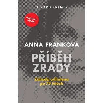 Anna Franková: Příběh zrady: Záhada…