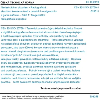 ČSN EN ISO 20769-1 - Nedestruktivní zkoušení - Radiografické zkoušení koroze a úsad v potrubích rentgenovým a gama zářením - Část 1: Tangenciální radiografické zkoušení - Tisk