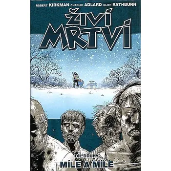 Živí mrtví 02: Míle a míle - komiksová série v češtině