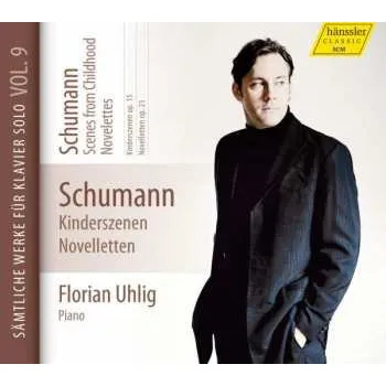 Zahraniční hudba CD Robert Schumann: Scenes From Childhood - Novelettes, Vol. 9 2015 Hänssler