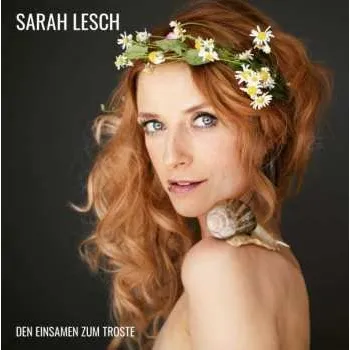 Zahraniční hudba CD Sarah Lesch: Den Einsamen Zum Troste 2019