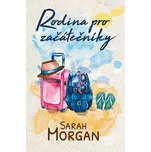 Rodina pro začátečníky - Sarah Morgan…