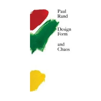 Umění Design, Form, and Chaos - Rand, Paul