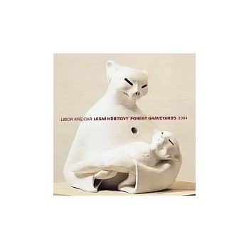 Zahraniční hudba Libor Krejcar : Lesní hřbitovy CD