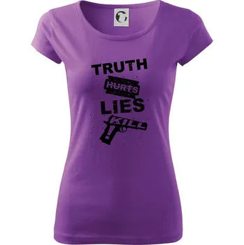 Dámské tričko Truth Hurts lies kill - Dámské triko Pure - XS ( Fialová )