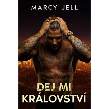 Dej mi Království - Marcy Jell (2022, brožovaná)