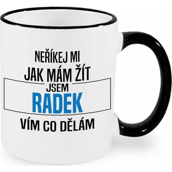 Hrnek - Neříkej mi, jak mám žít - Radek Barva: Černá