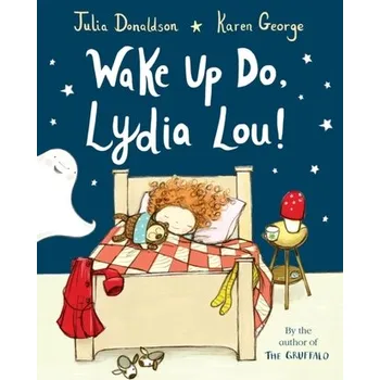 První čtění Wake Up Do, Lydia Lou! - Julia Donaldson