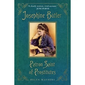 Literární biografie Josephine Butler - Mathers, Helen