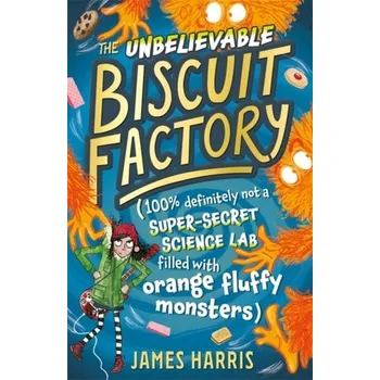 The Unbelievable Biscuit Factory - Harris, James A.