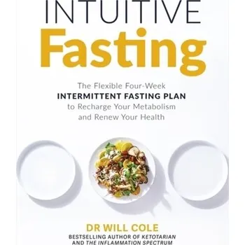 Intuitive Fasting - Cole, Will