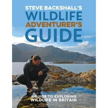 Steve Backshall's Wildlife Adventurer's Guide - Backshall, Steve