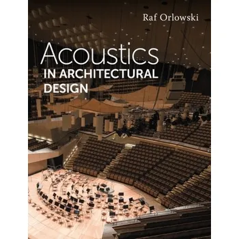 Acoustics in Architectural Design - Orlowski, Raf