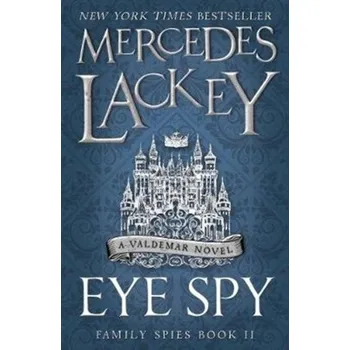 Eye Spy (Family Spies #2) - Lackey, Mercedes