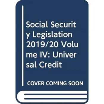 Social Security Legislation 2019/20 Volume IV
