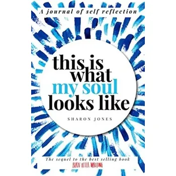 This is What My Soul Looks Like - Jones, Sharon
