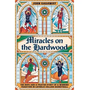 Miracles on the Hardwood - Gasaway, John
