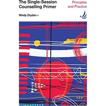 The Single-Session Counselling Primer - Dryden Windy