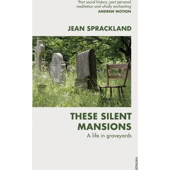 Cestování These Silent Mansions - Sprackland, Jean [EN] (2021, Soft, Vintage Publishing)