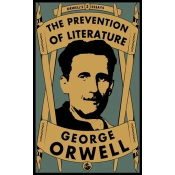 The Prevention of Literature - George Orwell