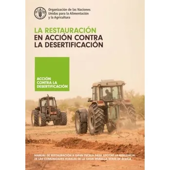 La restauracion en accion contra la desertificacion - Sacande, M.; Parfondry, M.; Cicatiello, C.