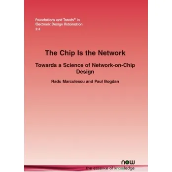 Technika The Chip Is the Network - Marculescu, Radu; Bogdan, Paul