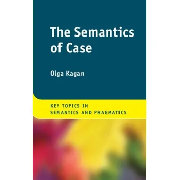 The Semantics of Case - Kagan, Olga