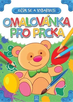 omalovánky Učím se a vybarvuji: Omalovánka pro prcka - Ilona Brydak, Magda Konik (2020, brožovaná)