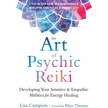The Art of Psychic Reiki - Lisa Campion