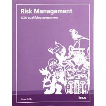 Risk Management: ICSA qualifying programme - Ashby, Simon