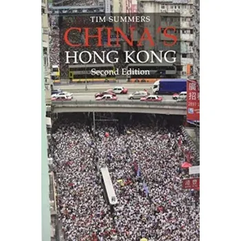 China's Hong Kong SECOND EDITION - Summers, Tim (Royal Holloway, University of London)