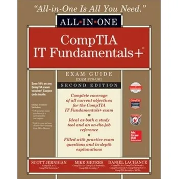 Kniha CompTIA IT Fundamentals+ All-in-One Exam Guide, Second Edition (Exam FC0-U61) - Meyers, Mike